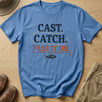 CAST, CATCH, PASS IT ON T-Shirt