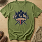 EST. BY DAD, PERFECTED BY ME T-Shirt
