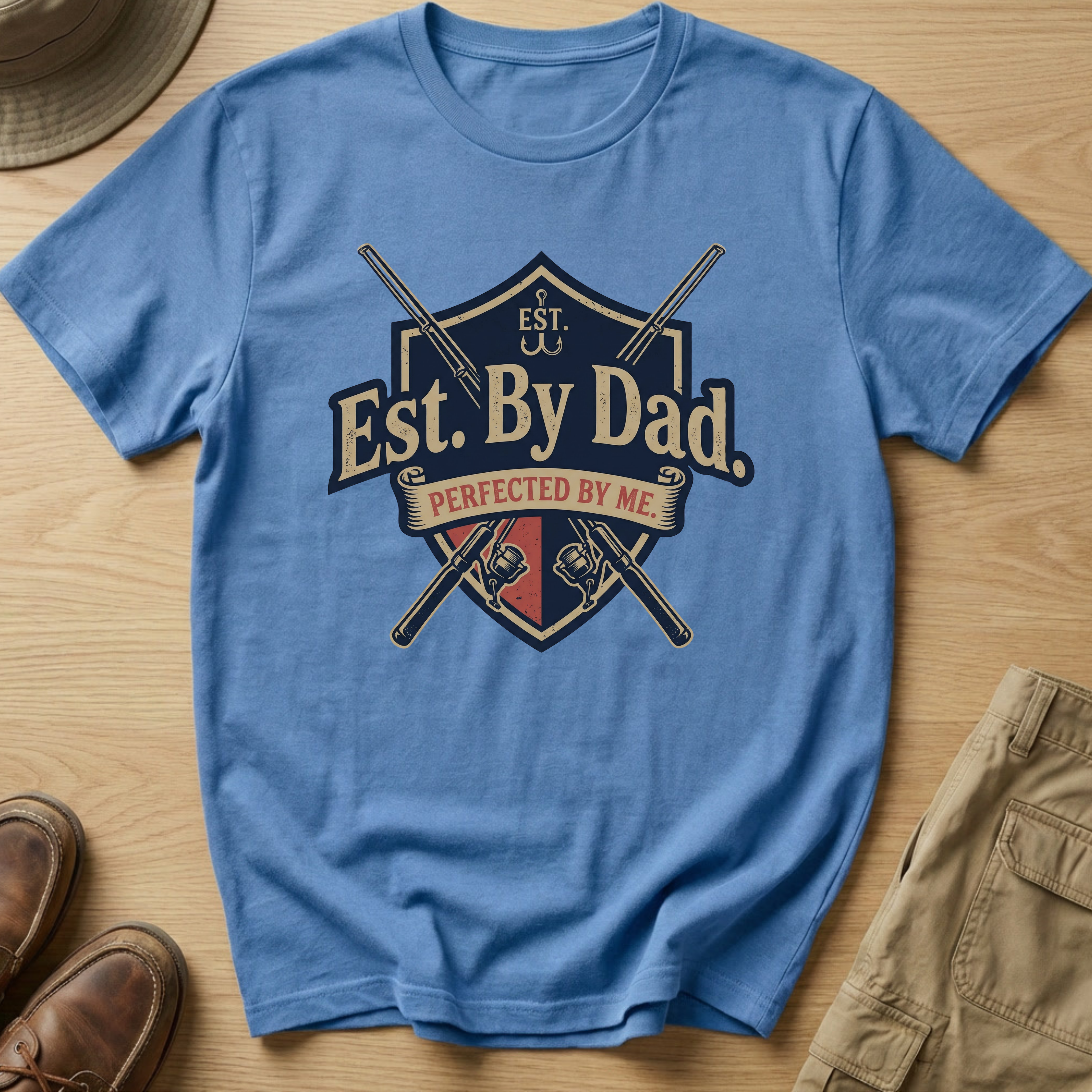 EST. BY DAD, PERFECTED BY ME T-Shirt