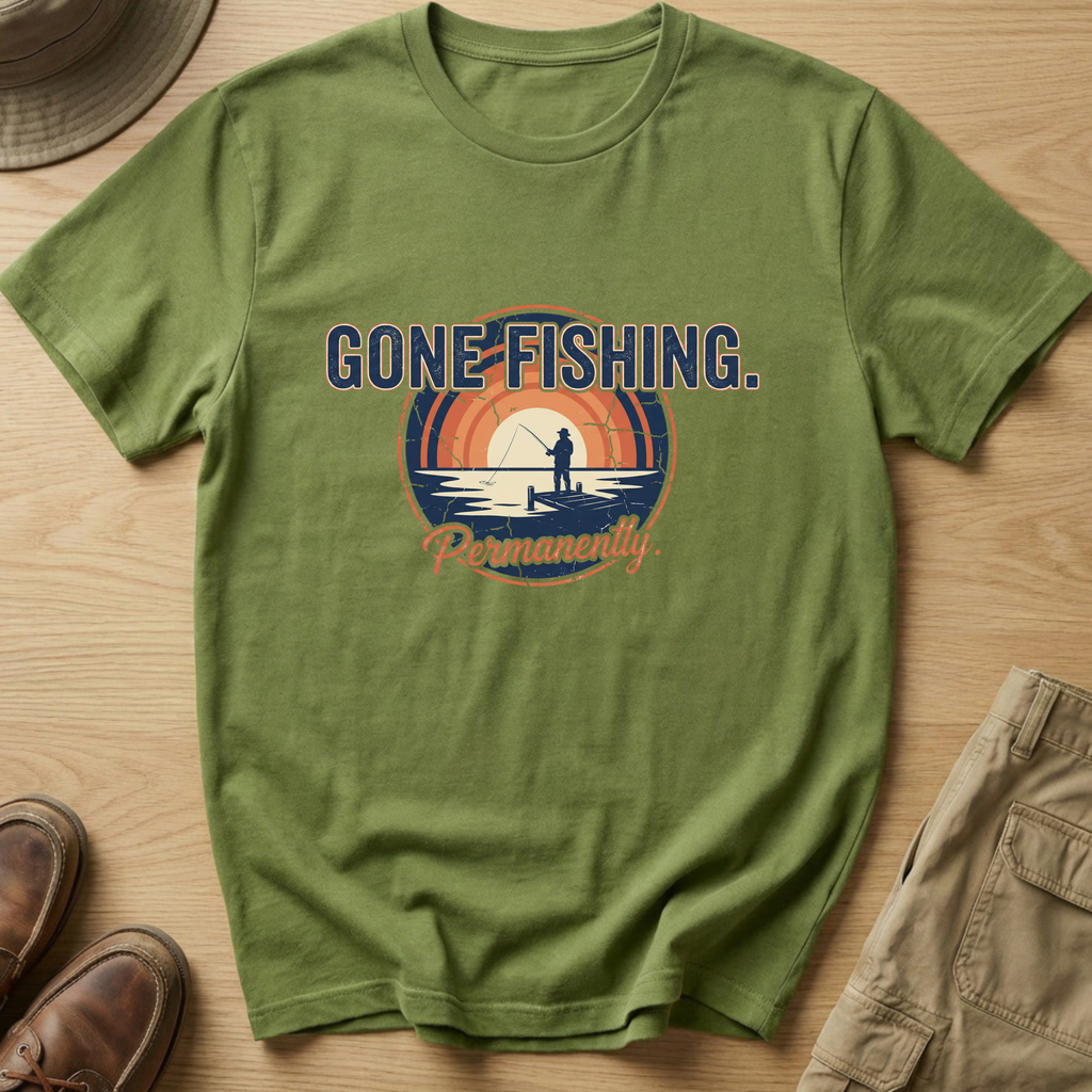 GONE FISHING PERMANENTLY T-Shirt