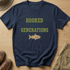 HOOKED FOR GENERATIONS T-Shirt