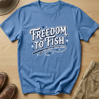 FREEDOM TO FISH T-Shirt