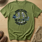 BORN TO FISH FORCED TO WORK T-Shirt