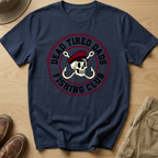DEAD TIRED DADS BADGE T-Shirt