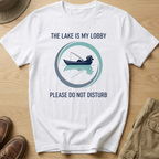 THE LAKE IS MY LOBBY T-Shirt