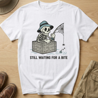 STILL WAITING FOR A BITE T-Shirt