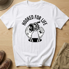 HOOKED FOR LIFE T-Shirt
